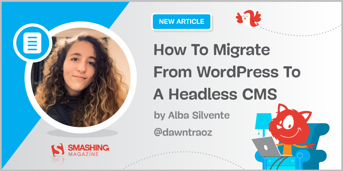 How To Migrate From WordPress To A Headless CMS — Smashing Magazine