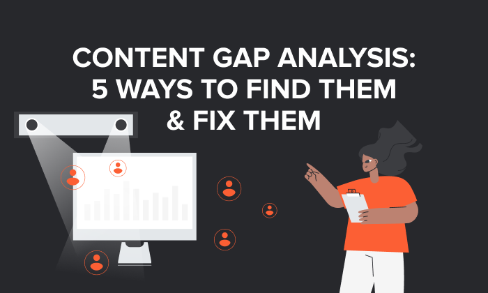 Refresh-Content-Gap-Analysis-5-Ways-to-Find-Them-Fix-Them-[1]