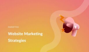 12 Website Marketing Strategies for Growing Your Business in 2023
