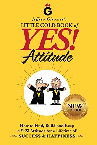 Jeffrey Gitomer's Little Gold Book of YES! Attitude