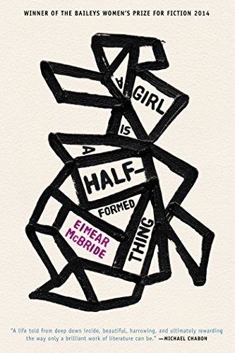 a girl is a half-formed thing - eimear mcbride