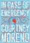 in case of emergency - courtney moreno