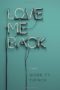 love me back - Merritt Tierce 2