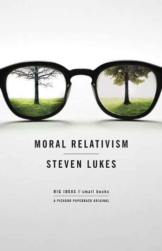 moral relativism - steven lukes