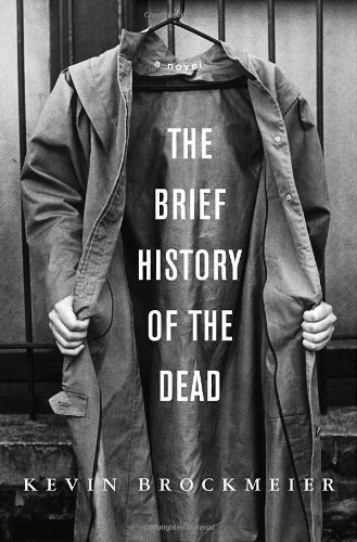 the brief history of the dead - Kevin Brockmeier