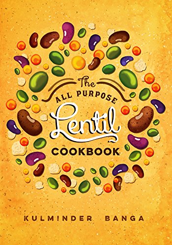 the all purpose lentil cookbook - Kulminder Banga