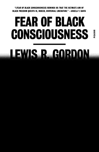 fear of black consciousness - lewis r gordon
