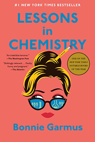 lessons in chemistry - Bonnie Garmus