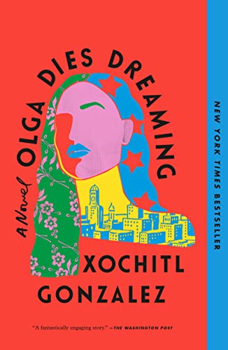 olga dies dreaming - Xochitl Gonzalez